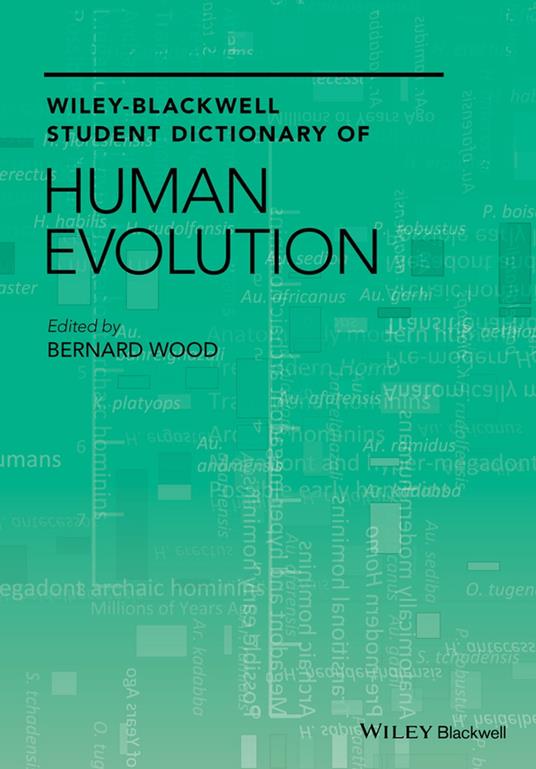 Wiley-Blackwell Student Dictionary of Human Evolution
