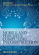 Mobile and Pervasive Computing in Construction