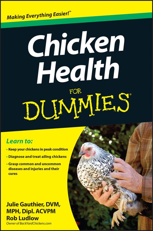 Chicken Health For Dummies - Julie Gauthier,Robert T. Ludlow - cover