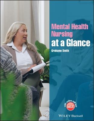 Mental Health Nursing at a Glance - Grahame Smith - cover