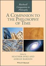 A Companion to the Philosophy of Time