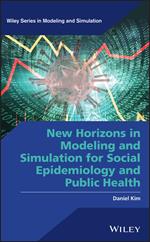 New Horizons in Modeling and Simulation for Social Epidemiology and Public Health