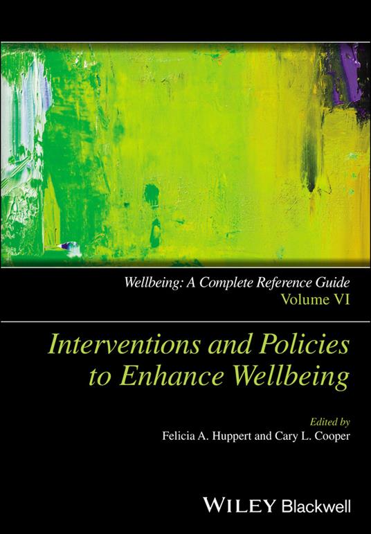 Wellbeing: A Complete Reference Guide, Interventions and Policies to Enhance Wellbeing - cover