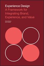 Experience Design: A Framework for Integrating Brand, Experience, and Value