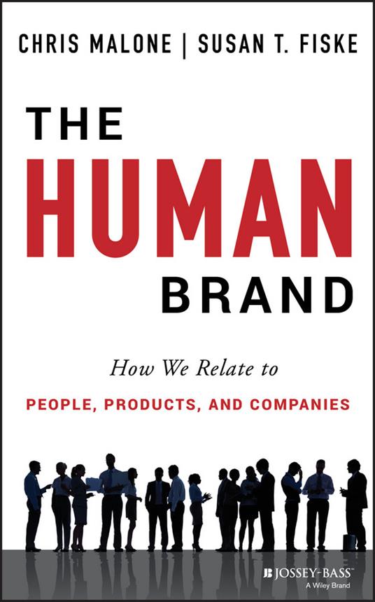 The Human Brand: How We Relate to People, Products, and Companies - Chris Malone,Susan T. Fiske - cover