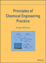 Principles of Chemical Engineering Practice