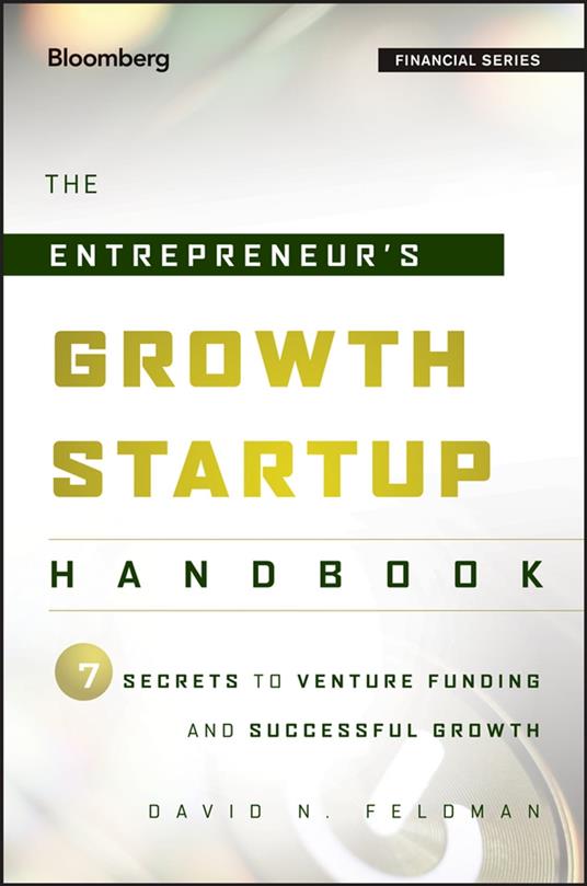 The Entrepreneur's Growth Startup Handbook