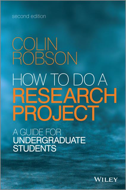 How to do a Research Project: A Guide for Undergraduate Students - Colin Robson - cover