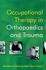 Occupational Therapy in Orthopaedics and Trauma