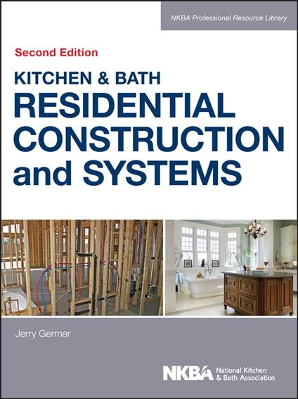 Kitchen & Bath Residential Construction and Systems