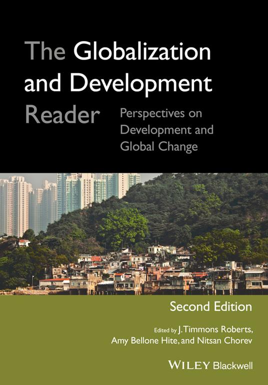 The Globalization and Development Reader - Perspectives on Development and Global Change, 2e - J Roberts - cover