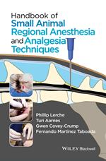 Handbook of Small Animal Regional Anesthesia and Analgesia Techniques