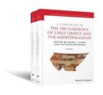 A Companion to the Archaeology of Early Greece and the Mediterranean, 2 Volume Set