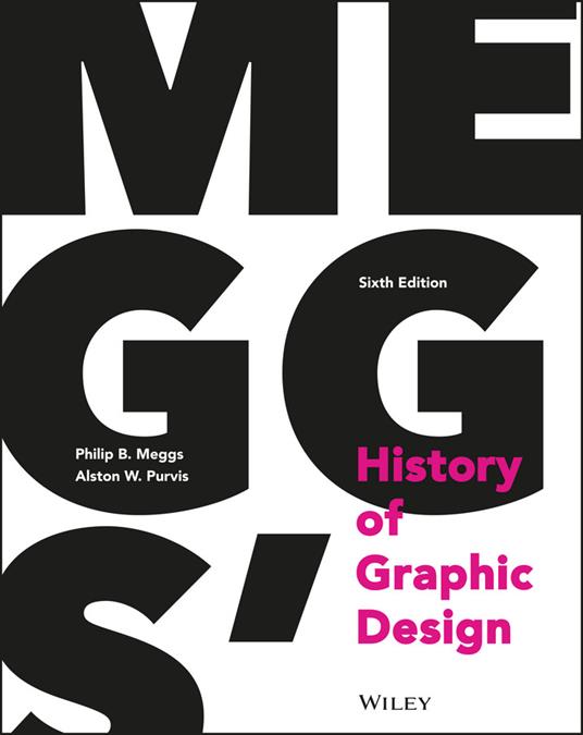 Meggs' History of Graphic Design - Philip B. Meggs,Alston W. Purvis - cover