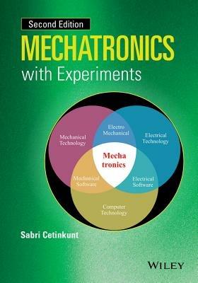 Mechatronics with Experiments - Sabri Cetinkunt - cover