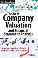 The Art of Company Valuation and Financial Statement Analysis: A Value Investor's Guide with Real-life Case Studies