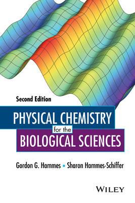Physical Chemistry for the Biological Sciences - Gordon G. Hammes,Sharon Hammes-Schiffer - cover