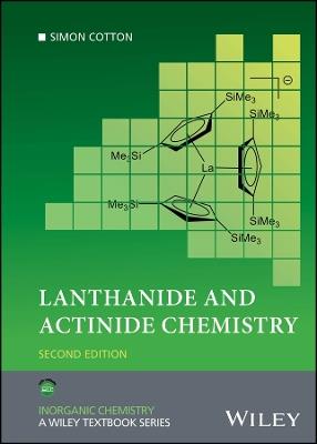 Lanthanide and Actinide Chemistry - Simon Cotton - cover