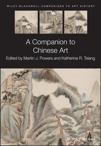 A Companion to Chinese Art