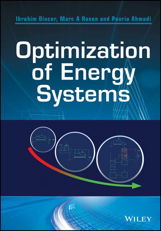 Optimization of Energy Systems - Ibrahim Dincer,Marc A. Rosen,Pouria Ahmadi - cover