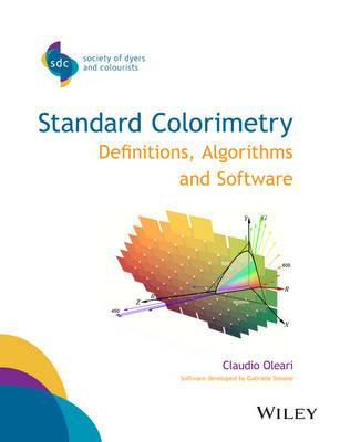 Standard Colorimetry: Definitions, Algorithms and Software - Claudio Oleari - cover