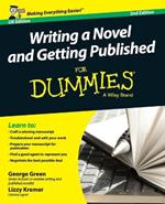 Writing a Novel & Getting Published For Dummies 2e  UK Edition