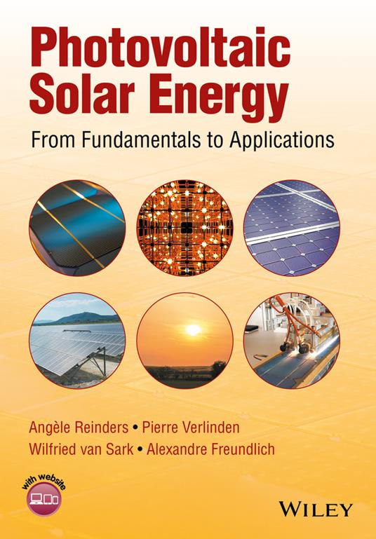 Photovoltaic Solar Energy: From Fundamentals to Applications - Angele Reinders,Pierre Verlinden,Wilfried van Sark - cover