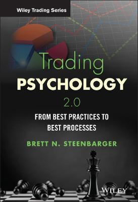 Trading Psychology 2.0: From Best Practices to Best Processes - Brett N. Steenbarger - cover