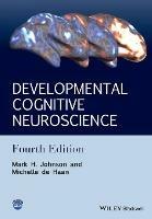 Developmental Cognitive Neuroscience - An Introduction, 4e - MH Johnson - cover