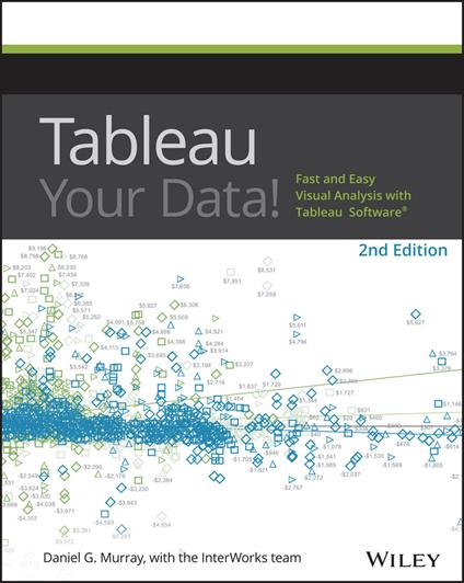 Tableau Your Data!: Fast and Easy Visual Analysis with Tableau Software - Daniel G. Murray - cover