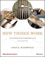 How Things Work: The Physics of Everyday Life