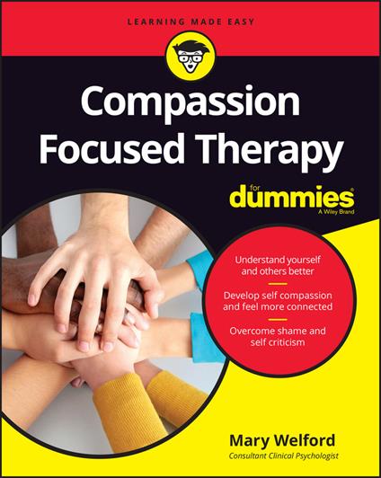 Compassion Focused Therapy For Dummies - Mary Welford - cover