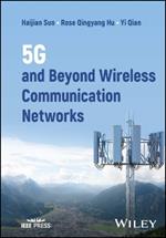 5G and Beyond Wireless Communication Networks