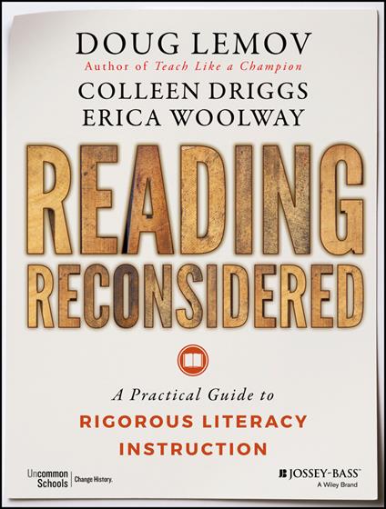 Reading Reconsidered: A Practical Guide to Rigorous Literacy Instruction - Doug Lemov,Colleen Driggs,Erica Woolway - cover