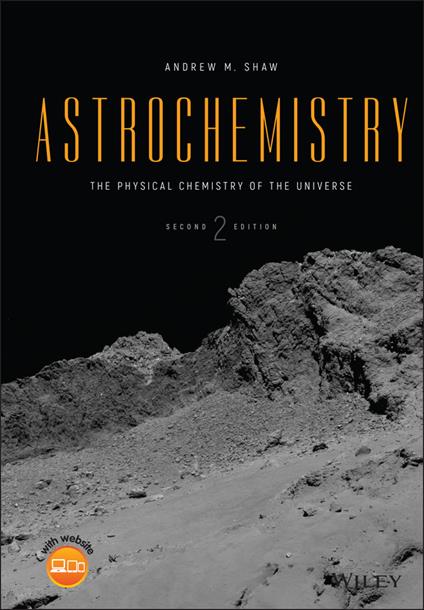 Astrochemistry: The Physical Chemistry of the Universe - Andrew M. Shaw - cover