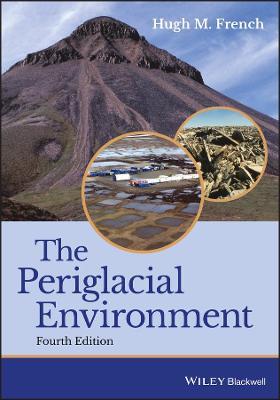 The Periglacial Environment - Hugh M. French - cover