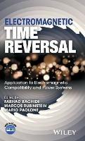 Electromagnetic Time Reversal: Application to EMC and Power Systems
