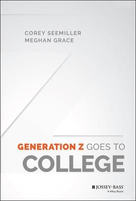 Generation Z Goes to College - Corey Seemiller,Meghan Grace - cover