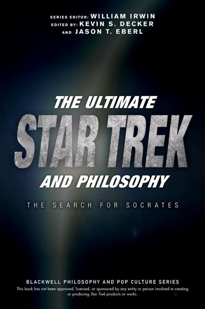 The Ultimate Star Trek and Philosophy