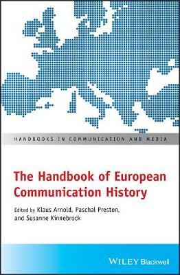 The Handbook of European Communication History - Arnold - cover