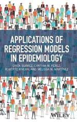 Applications of Regression Models in Epidemiology