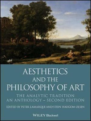 Aesthetics and the Philosophy of Art: The Analytic Tradition, An Anthology - cover