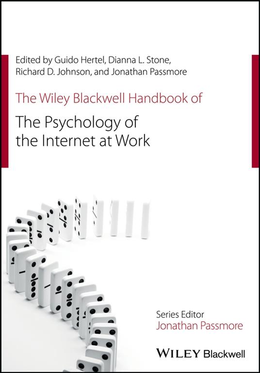 The Wiley Blackwell Handbook of the Psychology of the Internet at Work