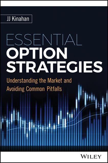 Essential Option Strategies: Understanding the Market and Avoiding Common Pitfalls - J. J. Kinahan - cover