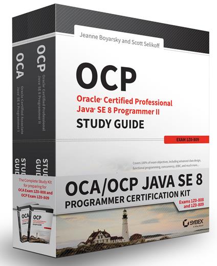 OCA / OCP Java SE 8 Programmer Certification Kit: Exam 1Z0-808 and Exam 1Z0-809 - Jeanne Boyarsky,Scott Selikoff - cover