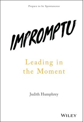 Impromptu: Leading in the Moment - Judith Humphrey - cover