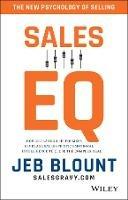 Sales EQ: How Ultra High Performers Leverage Sales-Specific Emotional Intelligence to Close the Complex Deal - Jeb Blount - cover