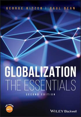 Globalization: The Essentials - George Ritzer,Paul Dean - cover