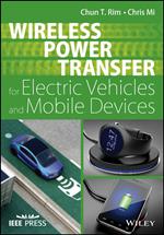 Wireless Power Transfer for Electric Vehicles and Mobile Devices