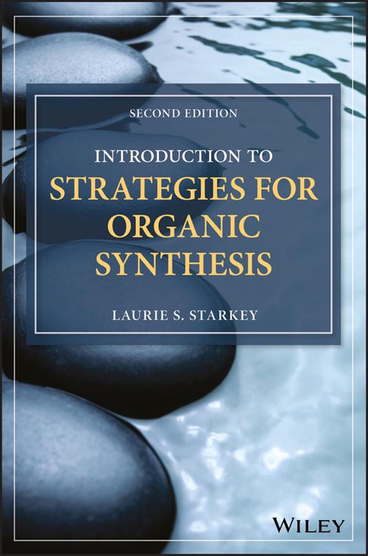 Introduction to Strategies for Organic Synthesis - Laurie S. Starkey - cover